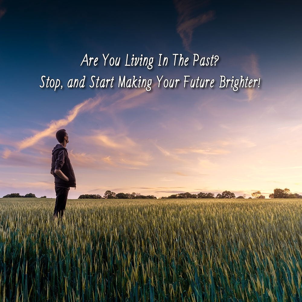 Are You Living in the past